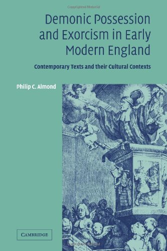 Demonic Possession and Exorcism in Early Modern England Contemporary Texts and  [Paperback]