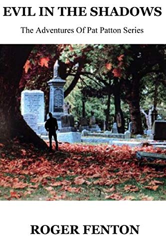 Evil In The Shadows The Adventures Of Pat Patton (the Adventures Of Pat Paton)  [Paperback]