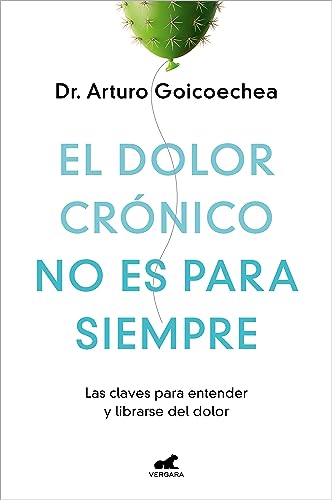 El dolor crnico no es para siempre / Chronic Pain Isn't Forever [Paperback]