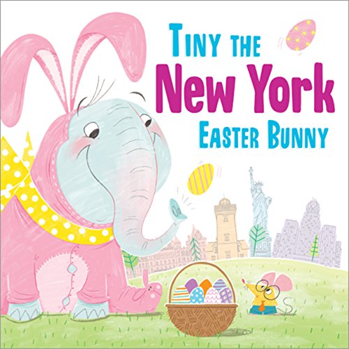 Tiny the New York Easter Bunny [Hardcover]