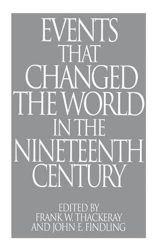 Events That Changed The World In The Nineteenth Century [Hardcover]