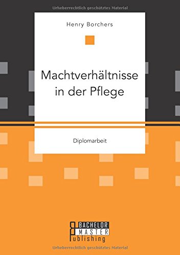 Machtverhaltnisse In Der Pflege (german Edition) [Paperback]
