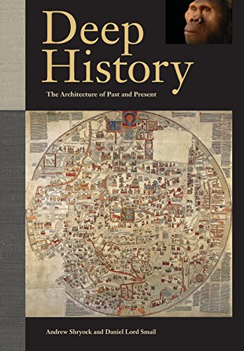 Deep History The Architecture of Past and Present [Hardcover]