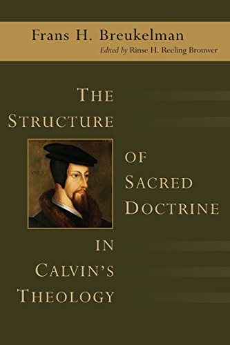The Structure Of Sacred Doctrine In Calvin's Theology [Paperback]