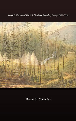 Joseph S. Harris And The U.S. Northwest Boundary Survey, 1857-1861 [Hardcover]