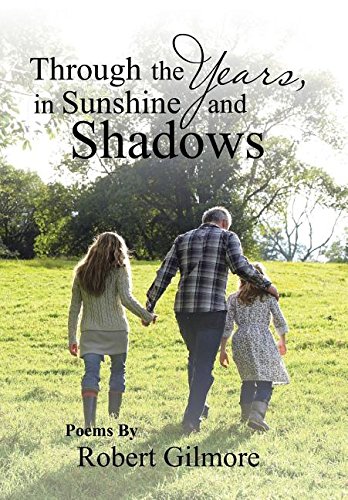 Through the Years, in Sunshine and Shadows [Hardcover]
