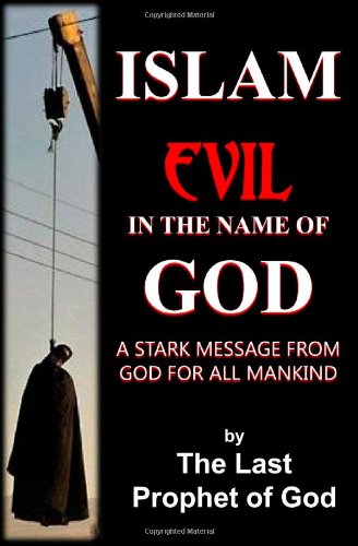 Islam Evil In The Name Of God [Paperback]