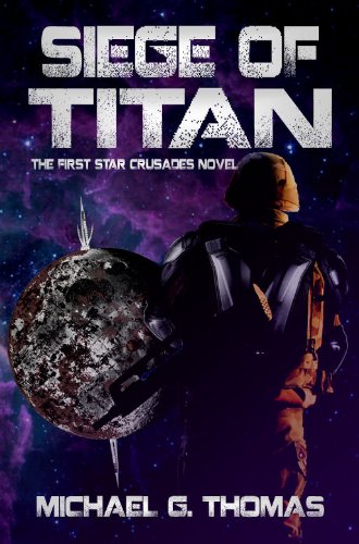 Siege Of Titan (star Crusades Uprising, Book 1) [Paperback]