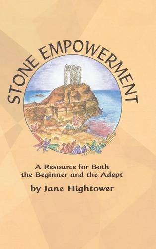 Stone Empowerment A Resource For Both The Beginner And The Adept [Hardcover]