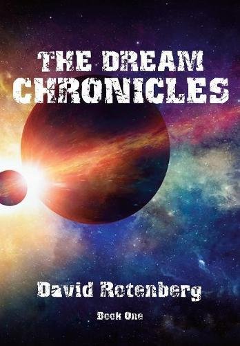 The Dream Chronicles Book One [Hardcover]