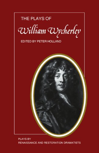 The Plays of William Wycherley [Paperback]