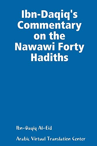 Ibn-Daqiq's Commentary on the Nawawi Forty Hadiths [Paperback]