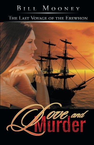 Love and Murder  The Last Voyage of the Erewhon [Paperback]