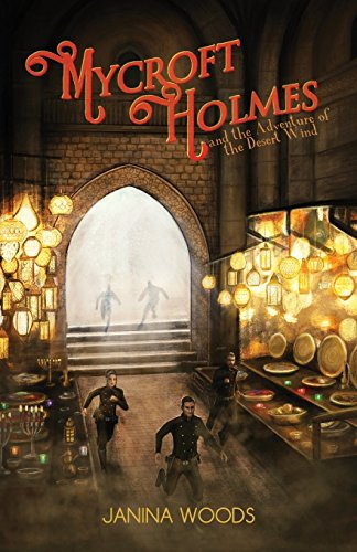 Mycroft Holmes and the Adventure of the Desert Wind [Paperback]