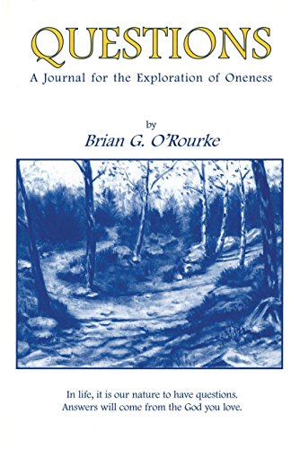 Questions A Journal For The Exploration Of Oneness [Paperback]