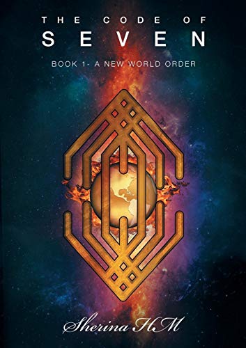 The Code Of Seven Book 1-A New World Order [Paperback]