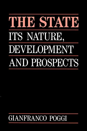 The State Its Nature, Development, and Prospects [Paperback]