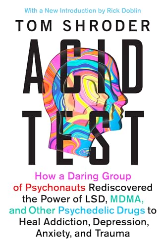 Acid Test LSD, Ecstasy, and the Power to Heal [Paperback]