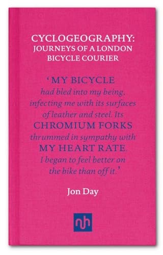 Cyclogeography Journeys of a London Bicycle Courier [Hardcover]