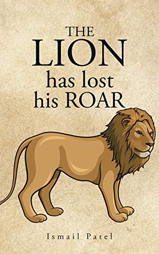 The Lion Has Lost His Roar [Paperback]