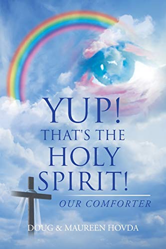 Yup That's the Holy Spirit  Our Comforter [Paperback]