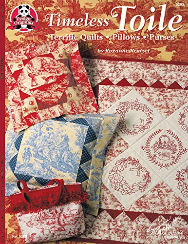 Timeless Toile Terrific Quilts, Pillows Purses [Paperback]