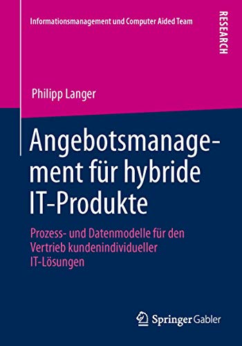 Angebotsmanagement fr hybride IT-Produkte Prozess- und Datenmodelle fr den Ve [Paperback]