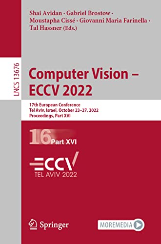 Computer Vision  ECCV 2022 17th European Conference, Tel Aviv, Israel, October [Paperback]