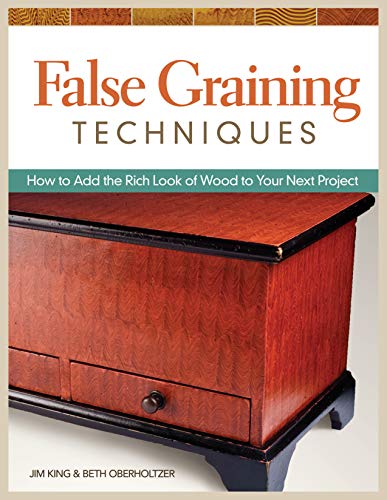 False Graining Techniques How to Add the Rich Look of Wood to Your Next Project [Paperback]