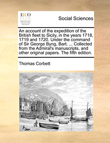 Account of the Expedition of the British Fleet to Sicily, in the Years 1718, 171 [Paperback]