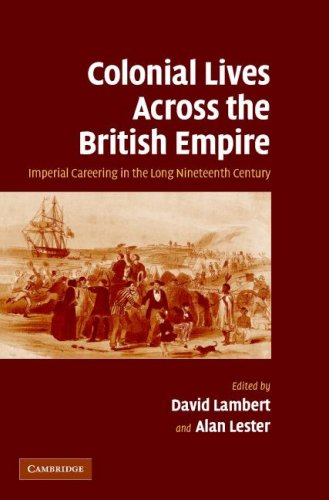 Colonial Lives Across the British Empire Imperial Careering in the Long Ninetee [Hardcover]