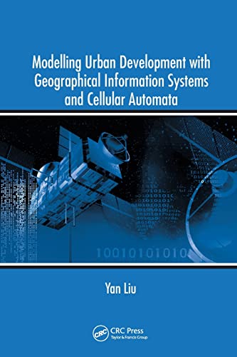 Modelling Urban Development with Geographical Information Systems and Cellular A [Paperback]