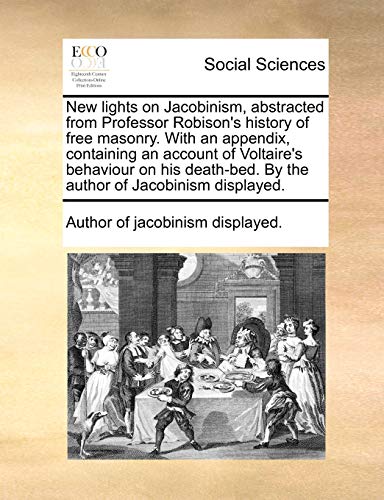 New Lights on Jacobinism, Abstracted from Professor Robison's History of Free Ma [Paperback]