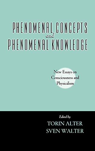 Phenomenal Concepts and Phenomenal Knowledge New Essays on Consciousness and Ph [Hardcover]