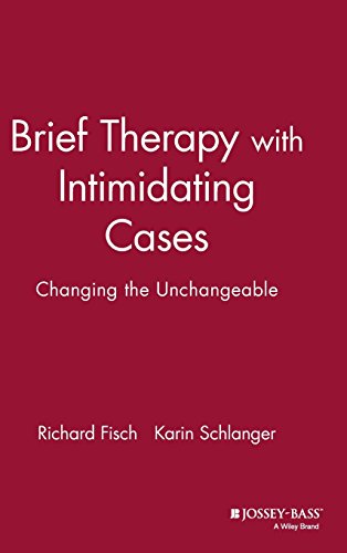 Brief Therapy with Intimidating Cases Changing the Unchangeable [Hardcover]