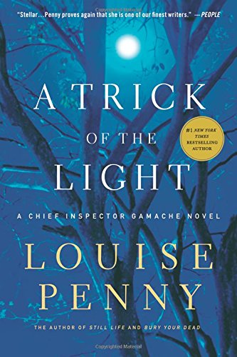 A Trick of the Light A Chief Inspector Gamache Novel [Paperback]