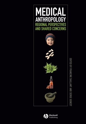 Medical Anthropology Regional Perspectives and Shared Concerns [Paperback]