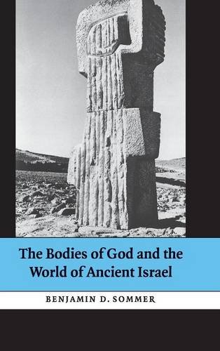 The Bodies of God and the World of Ancient Israel [Hardcover]