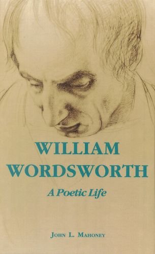 William Wordsworth A Poetic Life [Hardcover]