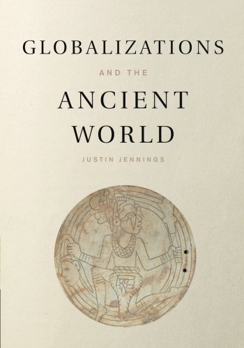 Globalizations and the Ancient World [Paperback]