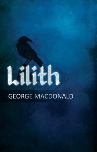 George Macdonald's Lilith A Romance [Paperback]
