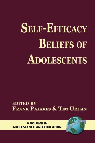 Self-Efficacy Beliefs Of Adolescents (pb) (adolescence And Education) [Paperback]