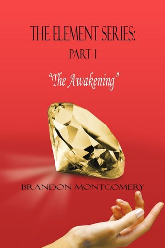 Element Series Part I  The Awakening [Hardcover]