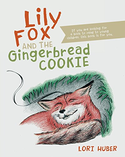 Lily Fox And The Gingerbread Cookie [Paperback]
