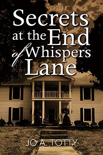Secrets at the End of Whispers Lane [Paperback]
