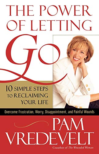The Power of Letting Go 10 Simple Steps to Reclaiming Your Life [Paperback]