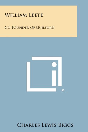 William Leete  Co-Founder of Guilford [Paperback]
