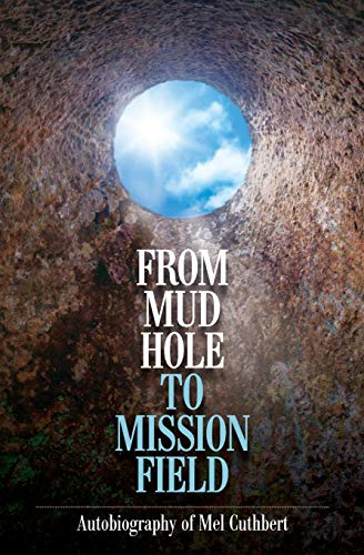 From Mudhole to Mission Field [Paperback]