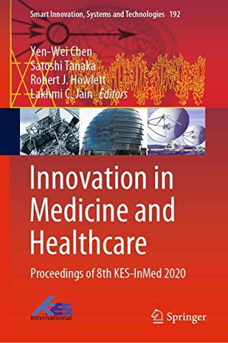 Innovation in Medicine and Healthcare Proceedings of 8th KES-InMed 2020 [Hardcover]