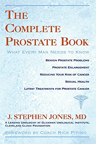 The Complete Prostate Book What Every Man Needs To Know [Paperback]